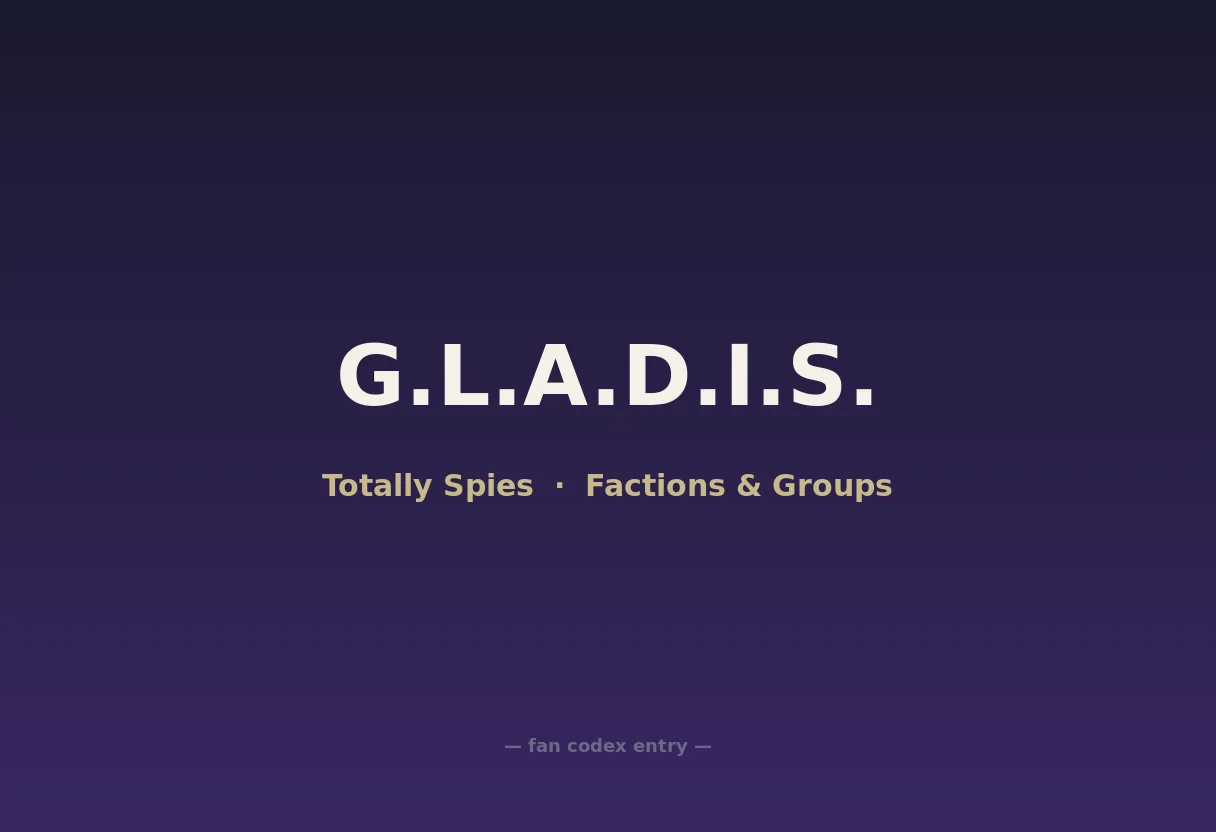 G.L.A.D.I.S.